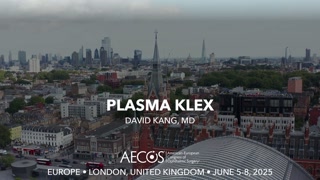 60 - Plasma KLEx - David Kang, MD [1106190678].mp4